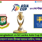 Bangladesh vs Sri Lanka Asia Cup 2025