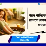 Feet in Hot Water Benefits