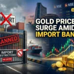Gold Price Surge Amid Import Ban