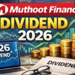 Muthoot Finance Dividend 2026: মুথুট ফাইন্যান্স সর্বকালের সর্বোচ্চ লভ্যাংশ ঘোষণা, রেকর্ড তারিখ ও বিস্তারিত জানুন Muthoot Finance Dividend 2026