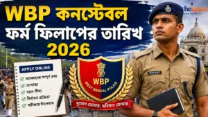 WBP Constable form Fill Up Date 2026