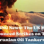 USA Strikes on Three Iranian Oil Tanker Today